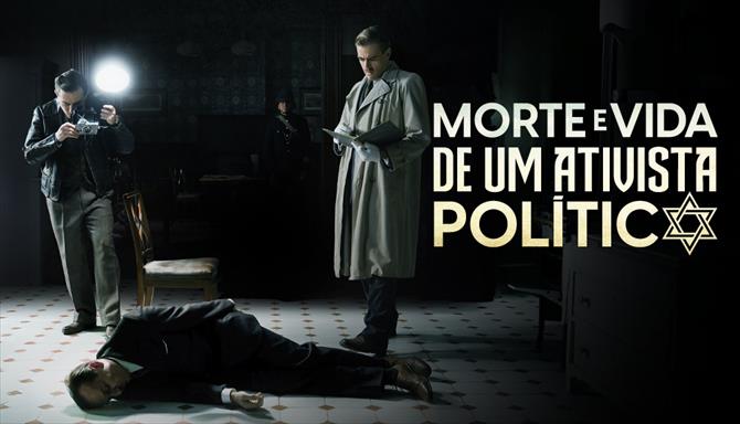 Morte e Vida de Um Ativista Político