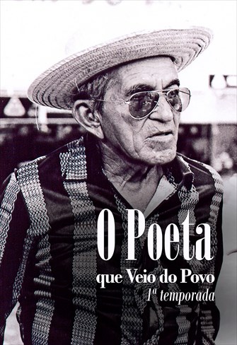 O Poeta Que Veio do Povo - 1ª Temporada