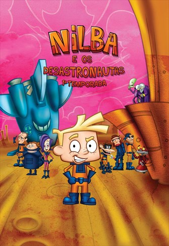 Nilba e os Desastronautas - 1ª Temporada