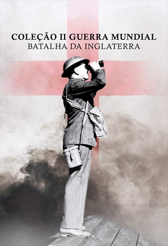 Coleção II Guerra Mundial - Batalha da Inglaterra