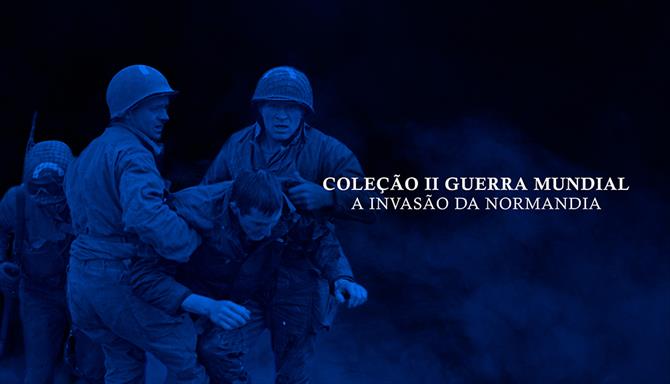 Coleção II Guerra Mundial - A Invasão da Normandia