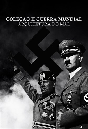 Coleção II Guerra Mundial - Arquitetura do Mal