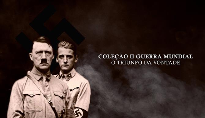 Coleção II Guerra Mundial - O Triunfo da Vontade