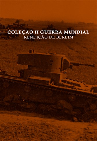 Coleção II Guerra Mundial - Rendição de Berlim