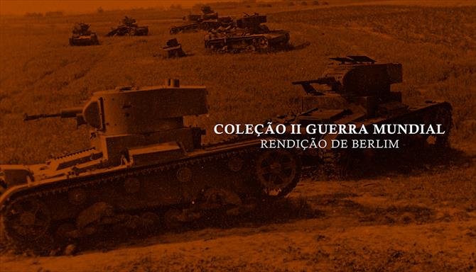 Coleção II Guerra Mundial - Rendição de Berlim