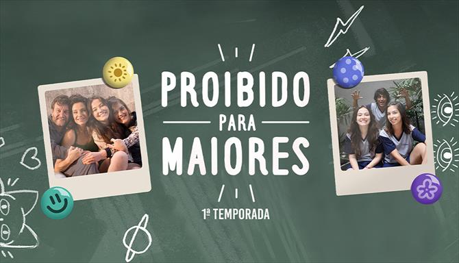 Proibido para Maiores - 1ª Temporada