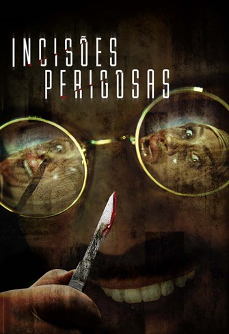 Incisões Perigosas