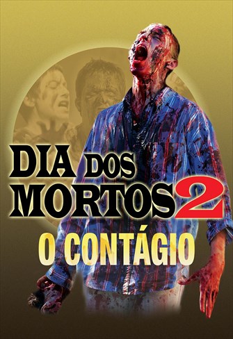 Dia dos Mortos 2 - O Contágio