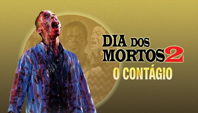 Dia dos Mortos 2 - O Contágio