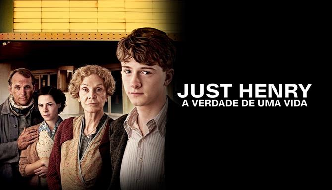 Just Henry - A Verdade de uma Vida