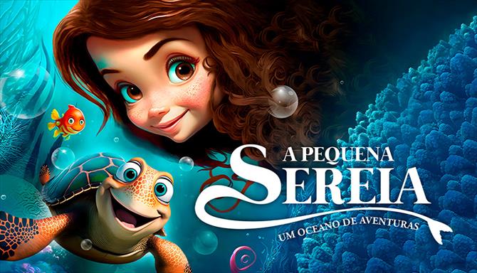 A Pequena Sereia – Um Oceano de Aventuras