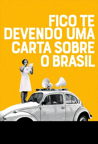 Fico te Devendo uma Carta Sobre o Brasil