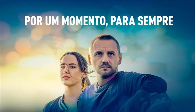 Por um Momento, Para Sempre