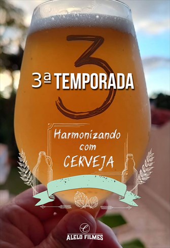 Harmonizando com Cerveja - 3ª Temporada