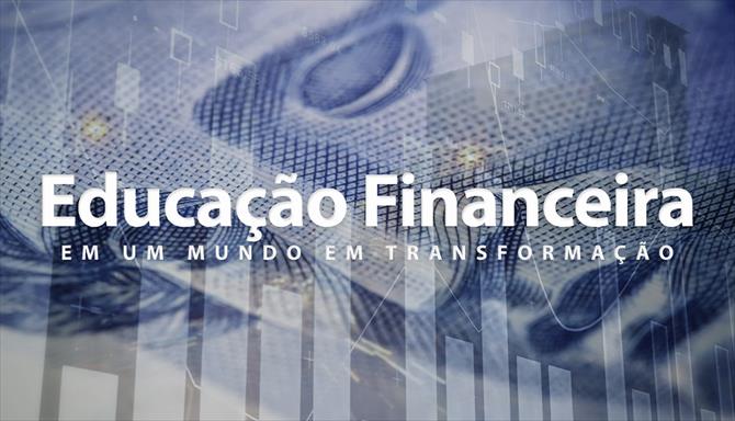 Educação Financeira: Em um Mundo em Transformação