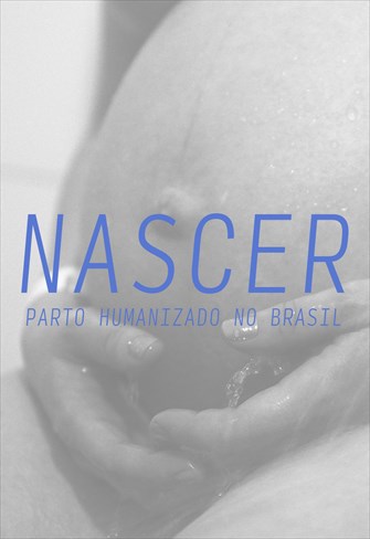 Nascer - Parto Humanizado no Brasil