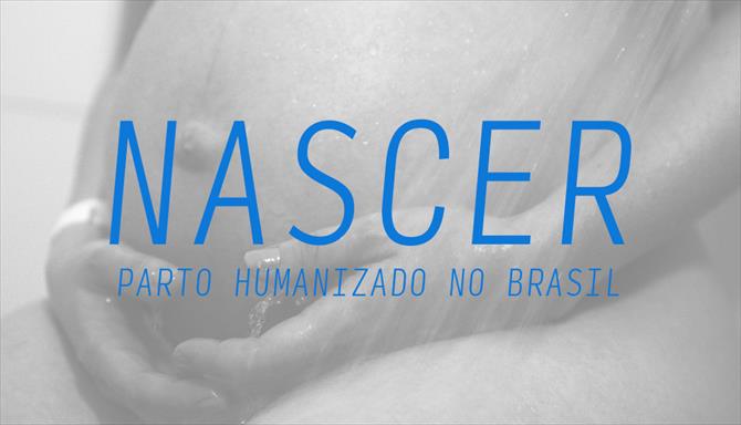 Nascer - Parto Humanizado no Brasil