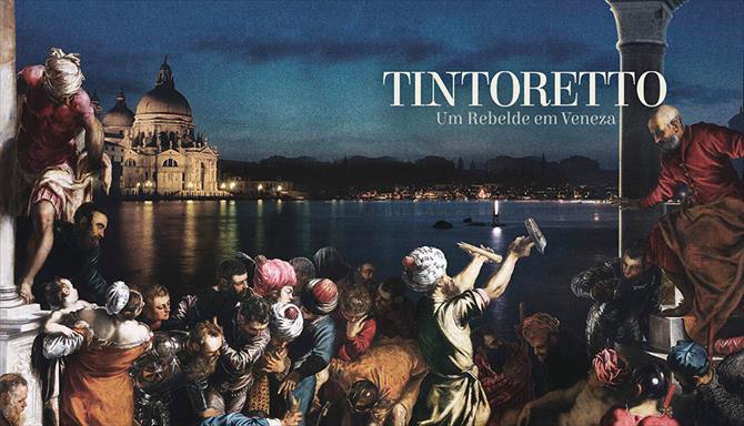 Tintoretto - Um Rebelde em Veneza