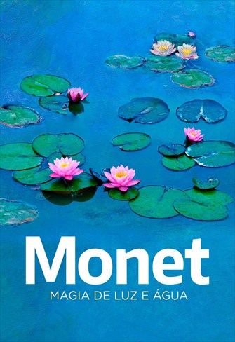 Monet - Magia de Luz e Água