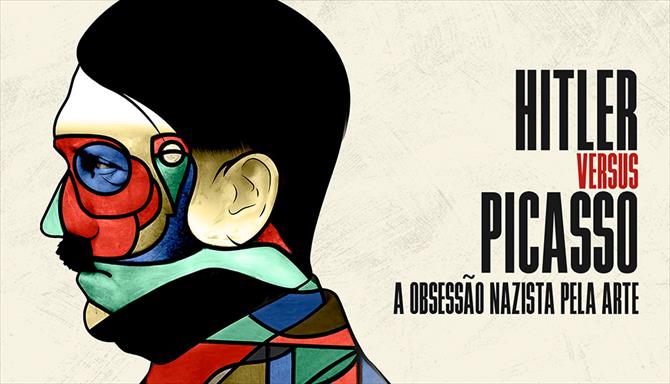 Hitler vs. Picasso - A Obsessão Nazista pela Arte