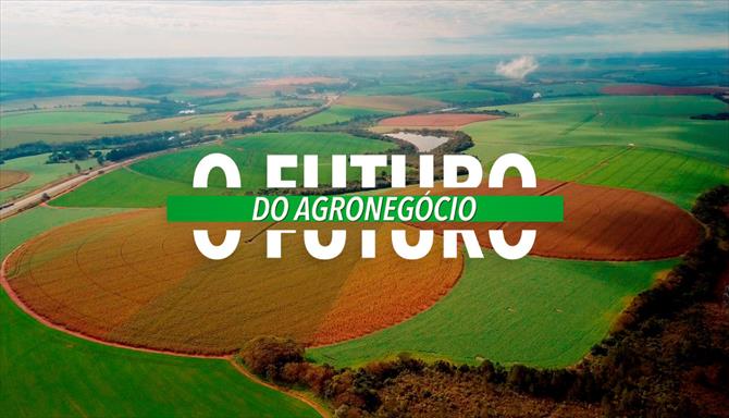 O Futuro do Agronegócio