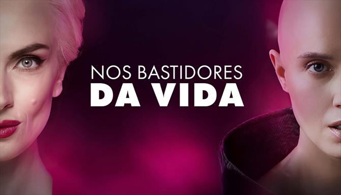 Nos Bastidores da Vida