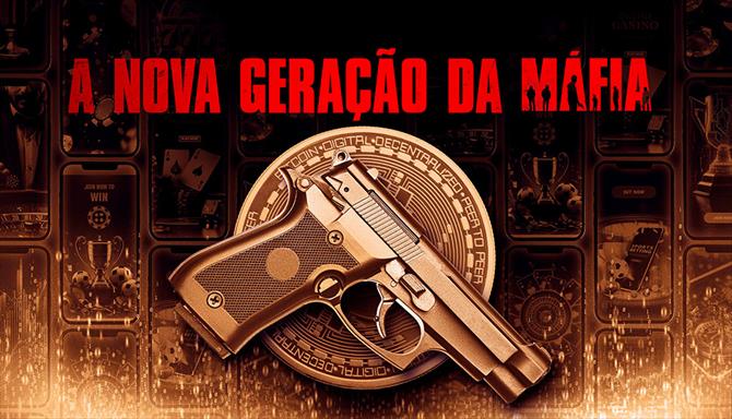 A Nova Geração da Máfia