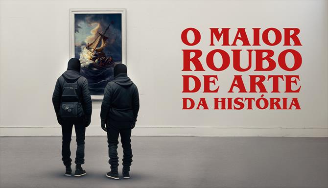 O Maior Roubo de Arte da História
