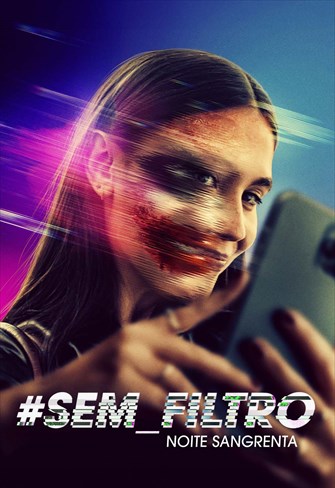 #Sem_Filtro - Noite Sangrenta