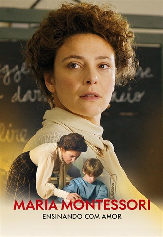 Maria Montessori - Ensinando com Amor