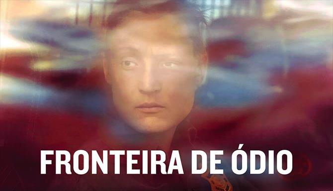 Fronteira de Ódio