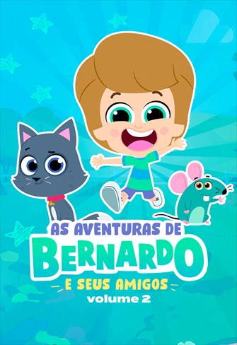 As Aventuras de Bernardo e seus Amigos! - Volume 2