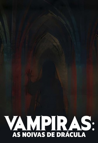 Vampiras: As Noivas de Drácula