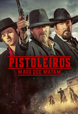 Pistoleiros - Mãos que Matam