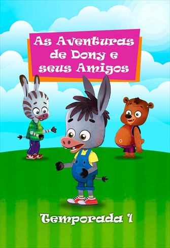 As Aventuras de Dony e Seus Amigos - 1ª Temporada