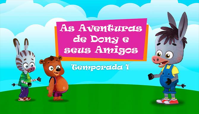 As Aventuras de Dony e Seus Amigos - 1ª Temporada