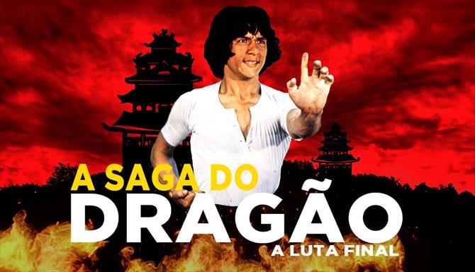 A Saga do Dragão - A Luta Final