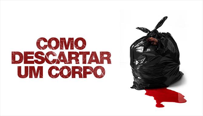 Como Descartar um Corpo