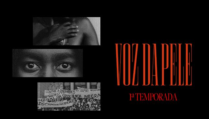Voz da Pele - 1ª Temporada