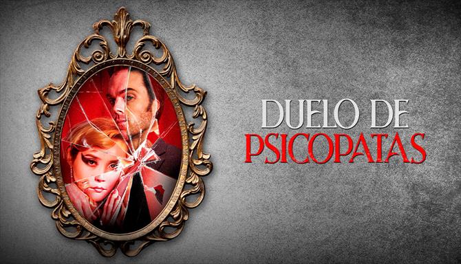 Duelo de Psicopatas