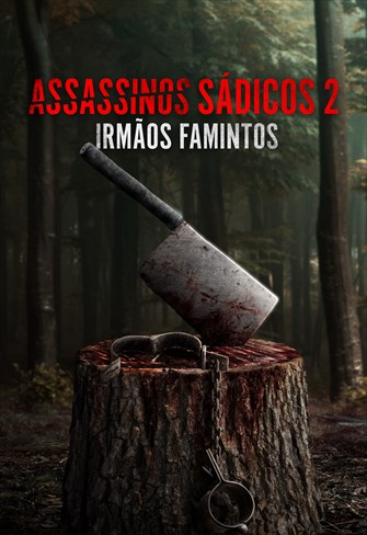 Assassinos Sádicos 2: Irmãos Famintos