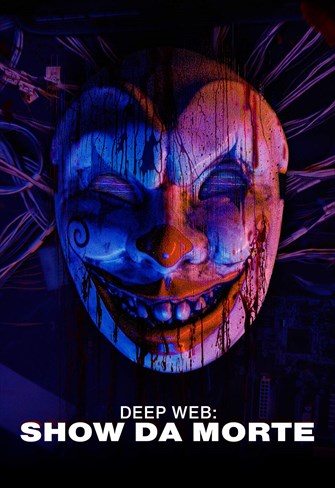 Deep Web - Show da Morte