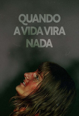 Quando a Vida Vira Nada