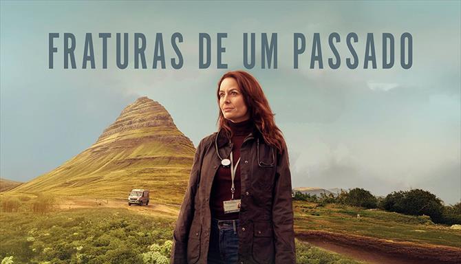 Fraturas de um Passado - 1ª Temporada