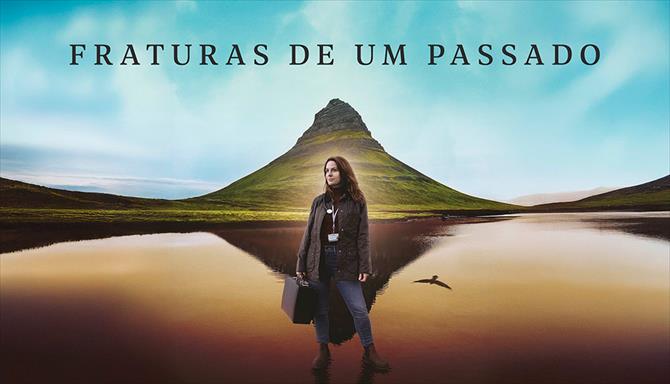 Fraturas de um Passado - 1ª Temporada