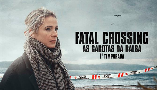 Fatal Crossing – As Garotas da Balsa - 1ª Temporada