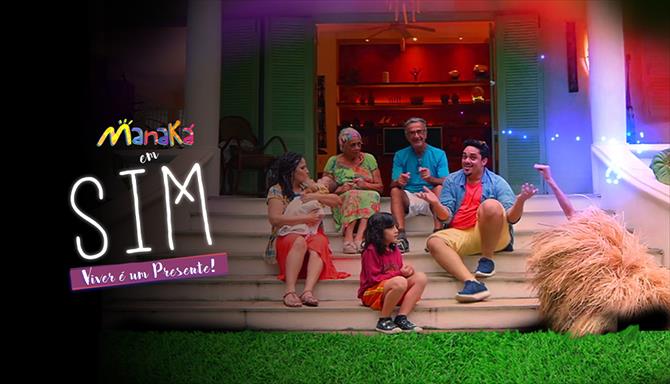 Manaká em: Sim, Viver é um Presente!