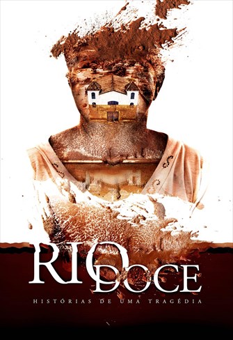 Rio Doce: História de uma Tragédia