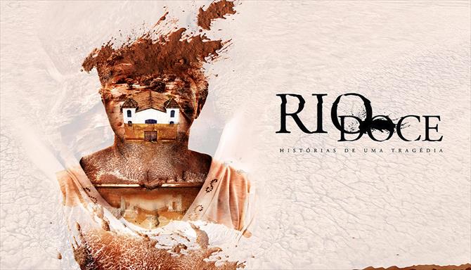 Rio Doce: História de uma Tragédia