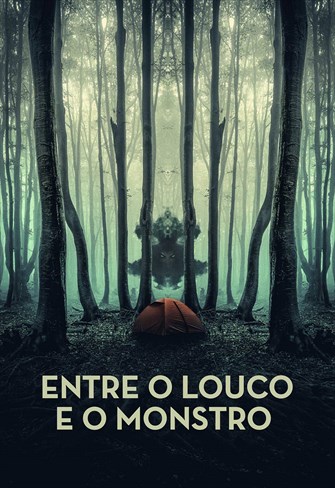 Entre o Louco e o Monstro